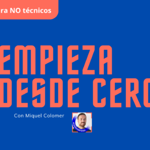 Empieza desde cero